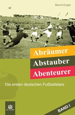 Abräumer, Abstauber, Abenteurer. Band I (eBook, ePUB) - Engel, Bernd