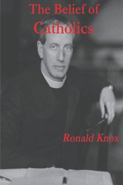 The Belief of Catholics - Knox, Ronald