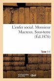 L'Enfer Social, Monsieur Macreux, Sous-Terre Tome 1-1