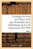 Catalogue de Livres Sur l'Alsace Et Les Pays Limitrophes