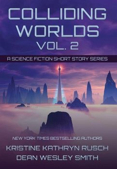 Colliding Worlds, Vol. 2 - Rusch, Kristine Kathryn; Smith, Dean Wesley