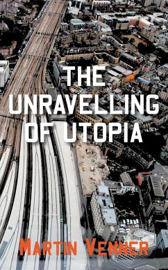 The Unravelling of Utopia