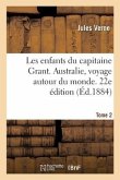 Les Enfants Du Capitaine Grant. Australie, Voyage Autour Du Monde. 22e Édition
