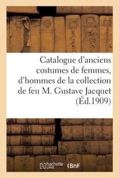 Catalogue d'Anciens Costumes de Femmes, d'Hommes Et d'Enfants, Étoffes Anciennes - Duchesne, Georges Hyppolite