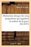 Distinction Abregee Des Cinq Propositions Qui Regardent La Matiere de la Grace