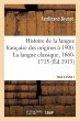Histoire de la Langue Française Des... - Bild 1