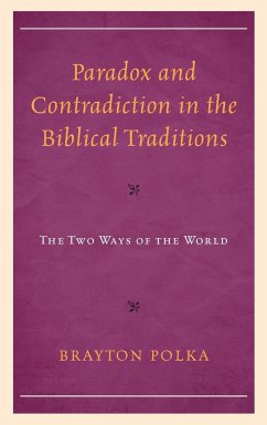 Paradox and Contradiction in the Biblical Traditions - Polka, Brayton