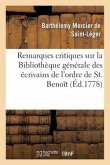 Remarques Critiques Sur La Bibliothèque Générale Des Écrivains de l'Ordre de St. Benoît
