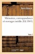 Mémoires, Correspondance Et Ouvrages... - Bild 1