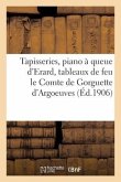 Tapisseries Anciennes, Piano À Queue d'Erard, Services Vieux Tournay, Belle Console Louis XV