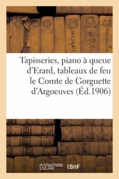Tapisseries Anciennes, Piano À Queue d'Erard, Services Vieux Tournay, Belle Console Louis XV - Collectif