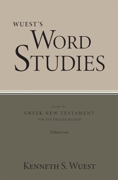 Wuest's Word Studies from the Greek New Testament for the English Reader, vol. 2 - Wuest, Kenneth S.