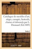 Catalogue de Meubles d'Art, Sièges, Canapés, Fauteuils, Chaises Et Tabourets Par L. Dromard