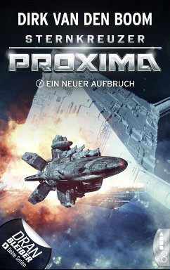 Sternkreuzer Proxima - Ein neuer Aufbruch (eBook, ePUB) - Boom, Dirk van den