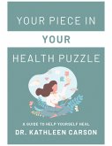 Your Piece in Your Health Puzzle (eBook, ePUB)
