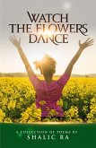Watch the Flowers Dance (eBook, ePUB)