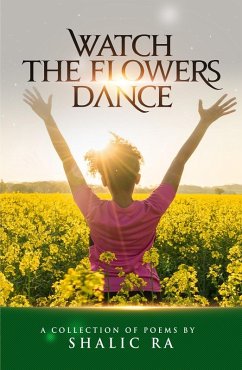 Watch the Flowers Dance (eBook, ePUB) - Ra, Shalic