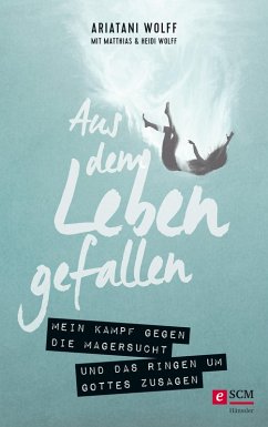 Aus dem Leben gefallen (eBook, ePUB) - Wolff, Ariatani; Wolff, Matthias C.; Wolff, Heidi