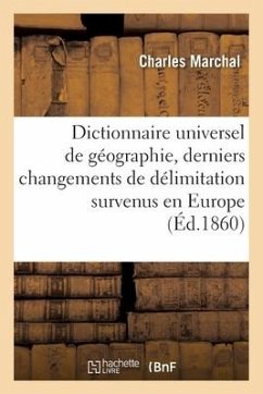 Dictionnaire Universel de Géographie - Marchal, Charles