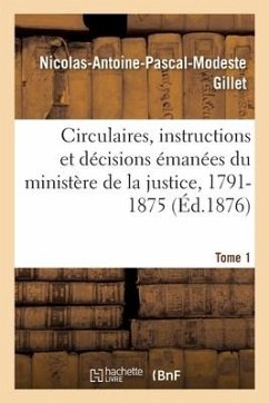 Analyse des circulaires, instructions et décisions émanées du ministère de la justice - Gillet-N-A-P-M