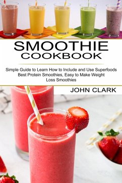 Smoothie Cookbook - Clark, John