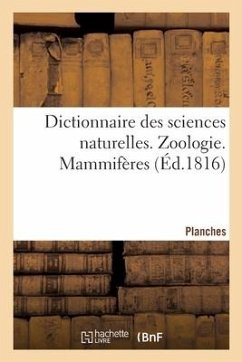 Dictionnaire Des Sciences Naturelles. Planches. Zoologie. Mammifères - Cuvier, Frédéric
