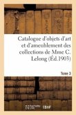 Catalogue d'Objets d'Art Et d'Ameublement Des Xviie Et Xviiie Siècles