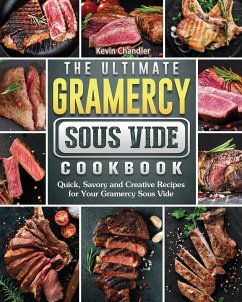 The Ultimate Gramercy Sous Vide Cookbook - Chandler, Kevin