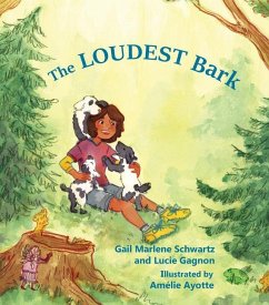 The Loudest Bark - Schwartz, Gail; Gagnon, Lucie