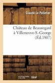 Château de Beauregard À Villeneuve-S.-George. Lettre Latine Du Contrôleur-Général Le Pelletier