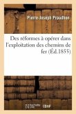 Des Réformes À Opérer Dans l'Exploitation Des Chemins de Fer