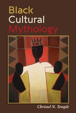 Black Cultural Mythology - Temple, Christel N.