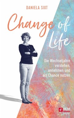Change of Life (eBook, ePUB) - Sixt, Daniela