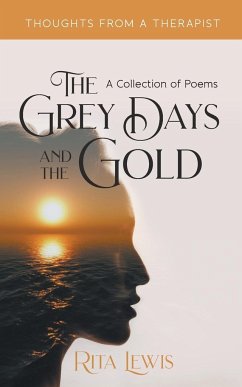 The Grey Days and the Gold - Lewis, Rita