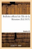 Bulletin Officiel de l'Ile de la Réunion. Numéro 43