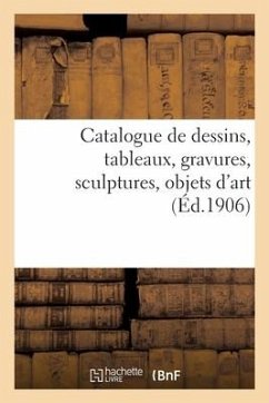 Catalogue de Dessins, Tableaux, Gravures, Sculptures, Objets d'Art - Gandouin, Robert