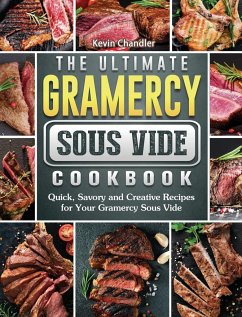 The Ultimate Gramercy Sous Vide Cookbook - Chandler, Kevin
