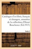 Catalogue d'Ex-Libris Anciens Et Modernes, Français Et Étrangers, Armoiries