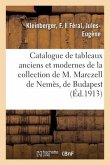 Catalogue de Tableaux Anciens Et Modernes de la Collection de M. Marczell de Nemès, de Budapest