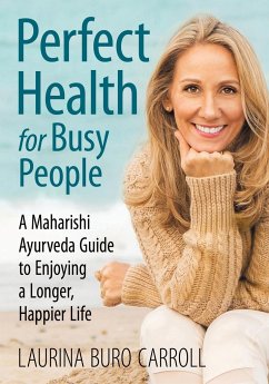Perfect Health for Busy People - Carroll, Laurina Buro
