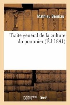 Traité Général de la Culture Du Pommier - Berniau, Mathieu