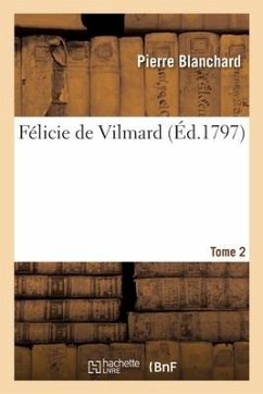 Félicie de Vilmard. Tome 2 - Blanchard-P