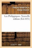 Les Philippiques. Nouvelle Édition