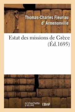 Cover Estat Des Missions de Grèce Présenté À Nos Seigneurs Les Archevesques, Evesques