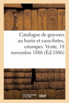 Catalogue de Gravures Au Burin Et Eaux-Fortes Modernes, Estampes Anciennes - DuPont Aîné