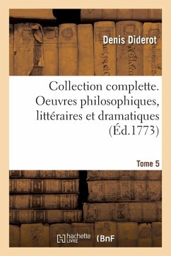 Collection Complette. Oeuvres Philosophiques, Littéraires Et Dramatiques. Tome 5 Cover Collection Complette. Oeuvres Philosophiques, Littéraires Et Dramatiques. Tome 5