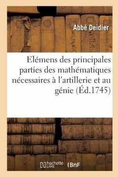 Cover Elémens Généraux Des Principales Parties Des Mathématiques Nécessaires À l'Artillerie Et Au Génie