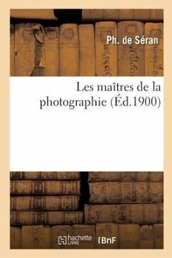 Les maîtres de la photographie - de Seran-P