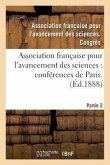 Association Française Pour l'Avancement Des Sciences. 39. P2: Compte-Rendu de la 39e Session Toulouse 1910. Notes Et Mémoires. 39e Session, 2e Partie