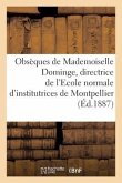 Obsèques de Mademoiselle Dominge, Directrice de l'Ecole Normale d'Institutrices de Montpellier